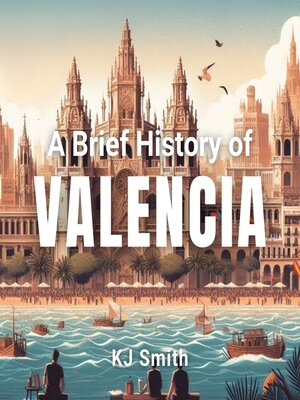cover image of A Brief History of Valencia